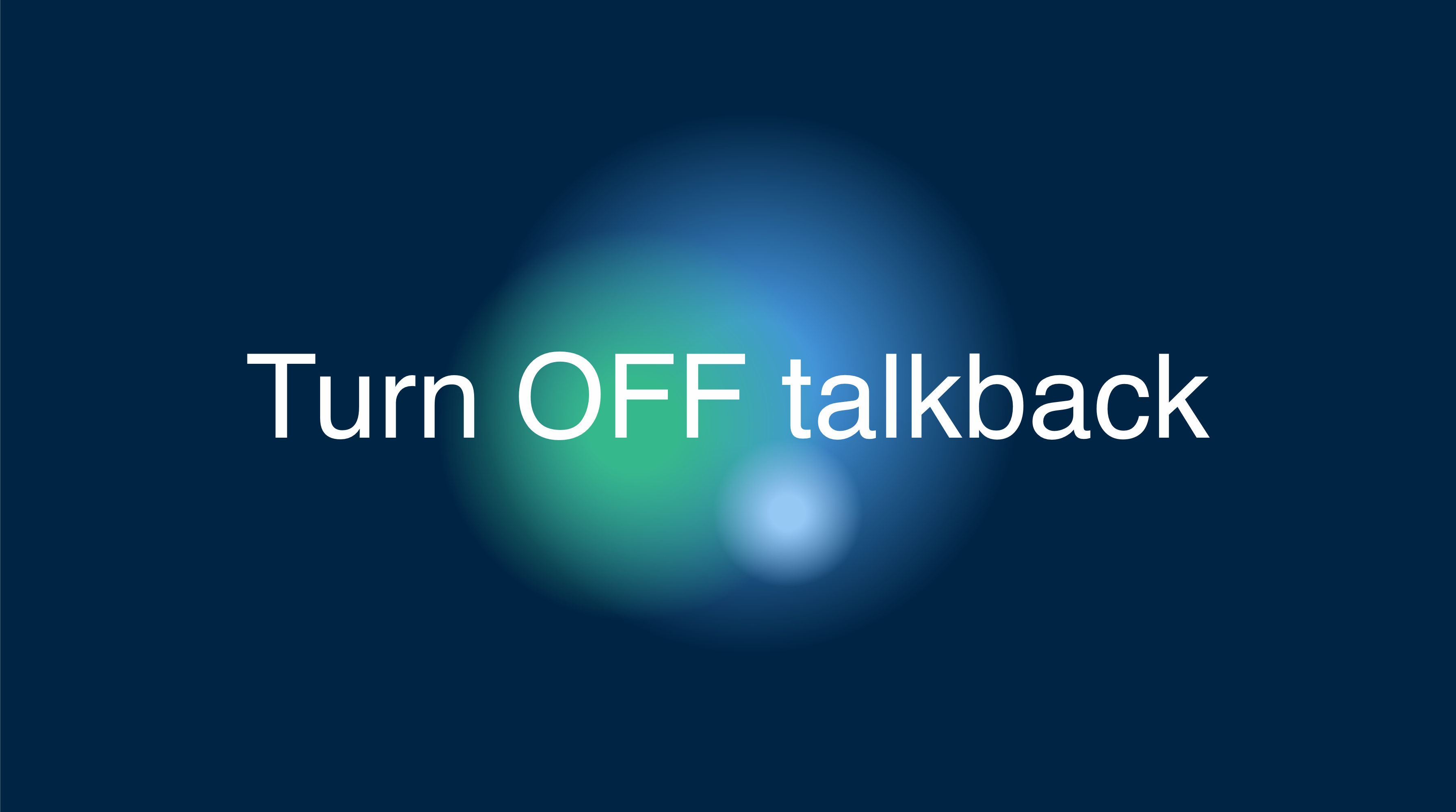 blog illustration How to Turn off and Use TalkBack on Android Devices
