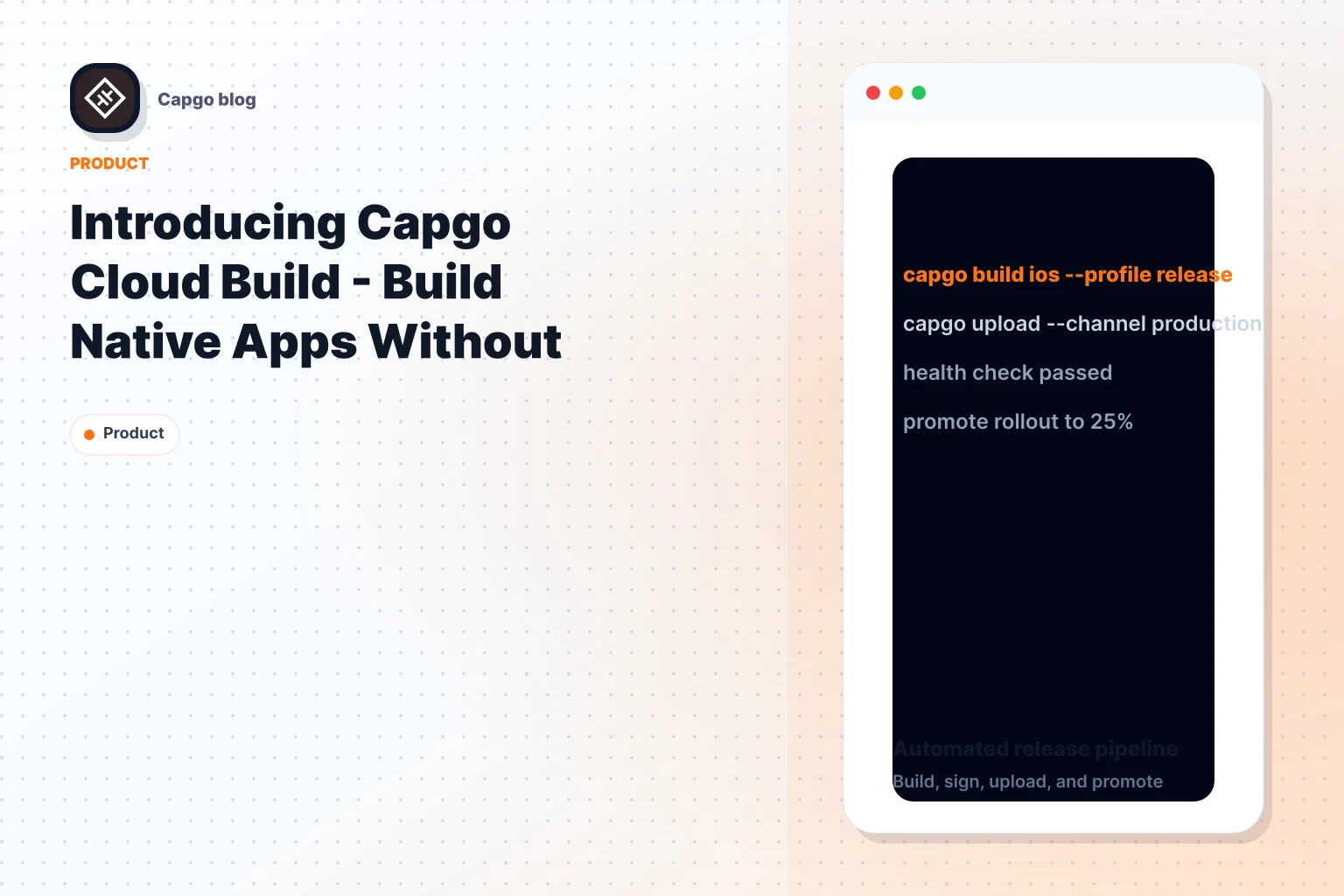 Introducing Capgo Cloud Build - Build Native Apps Without the Hassle